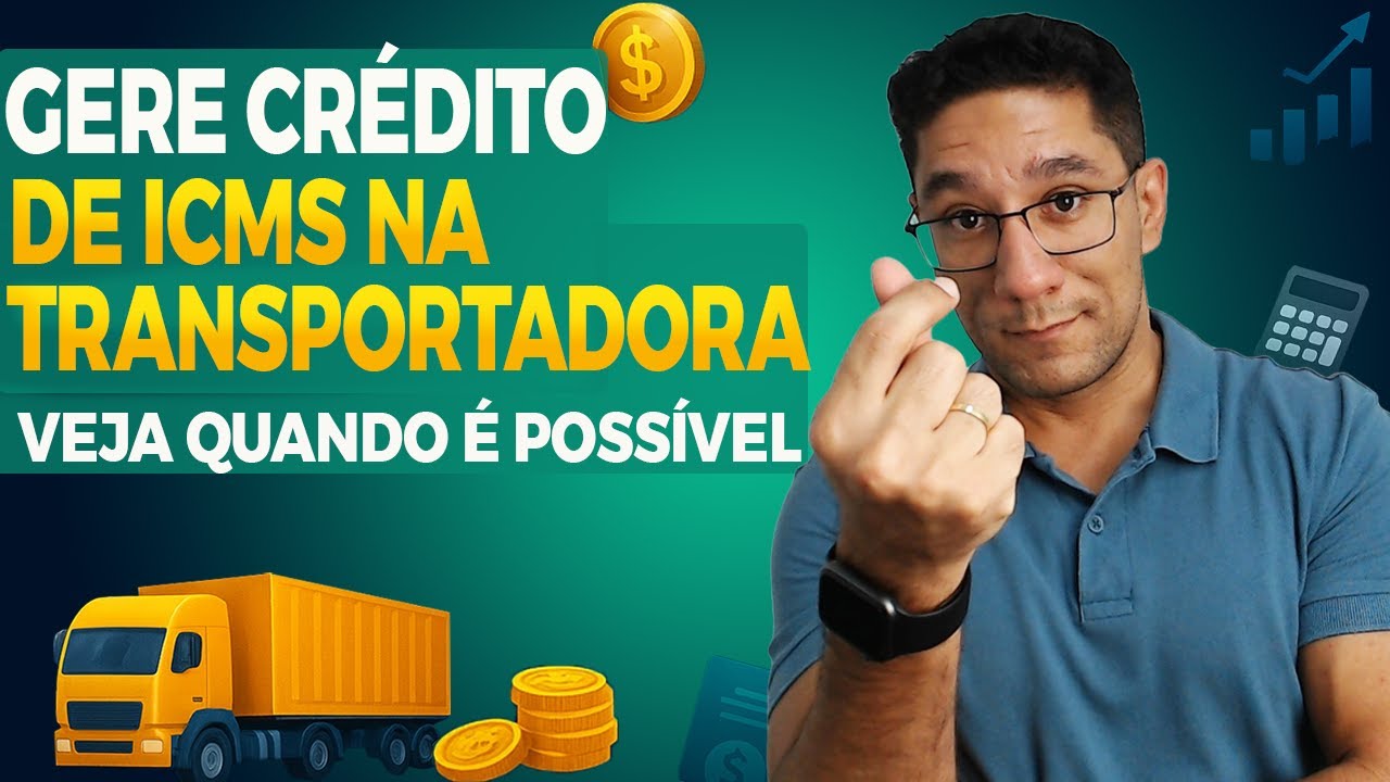 SAIBA EM QUAIS SITUAÇÕES O TRANSPORTE DE CARGA GERA CREDITO DE ICMS !