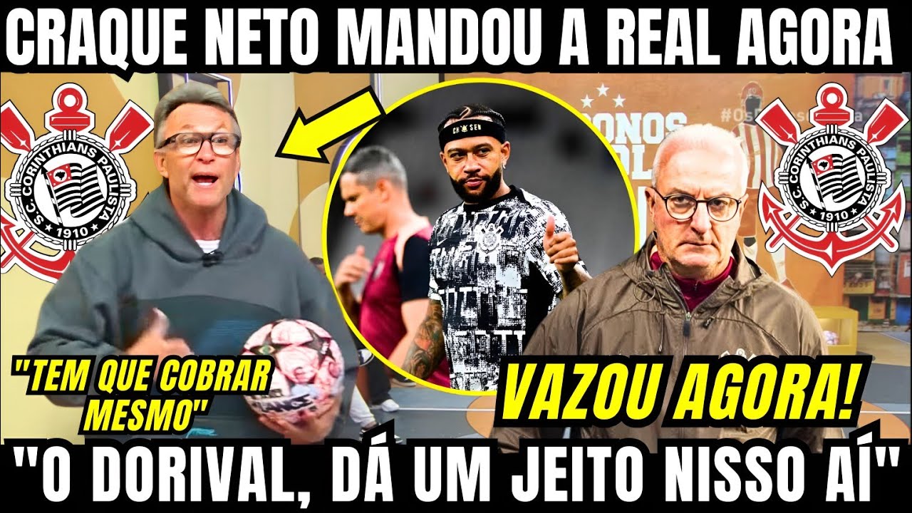 CRAQUE NETO REPRESENTOU AGORA COBROU PESADO O TIMÃO E DORIVAL JR POR MUDANÇAS URGENTE PRA TEMPORADA 