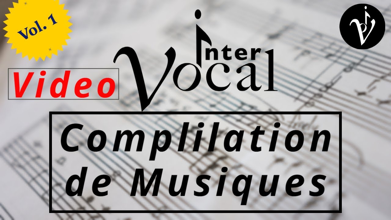InterVocal | Compilation de Musiques VOL.1 - VIDEO