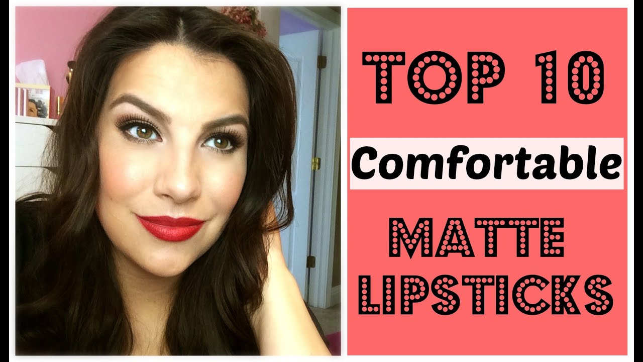 Top 10 Comfortable Matte Lipsticks