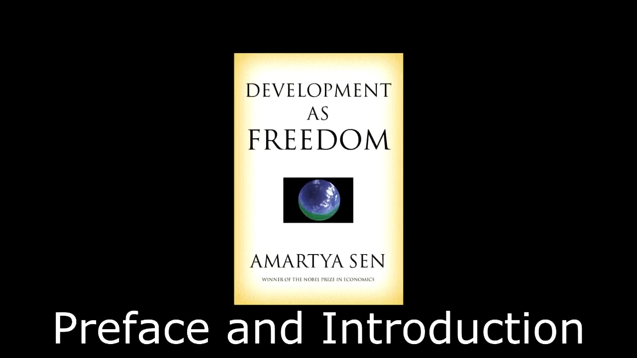 Preface and Intro: Amartya Sen - Development as Freedom