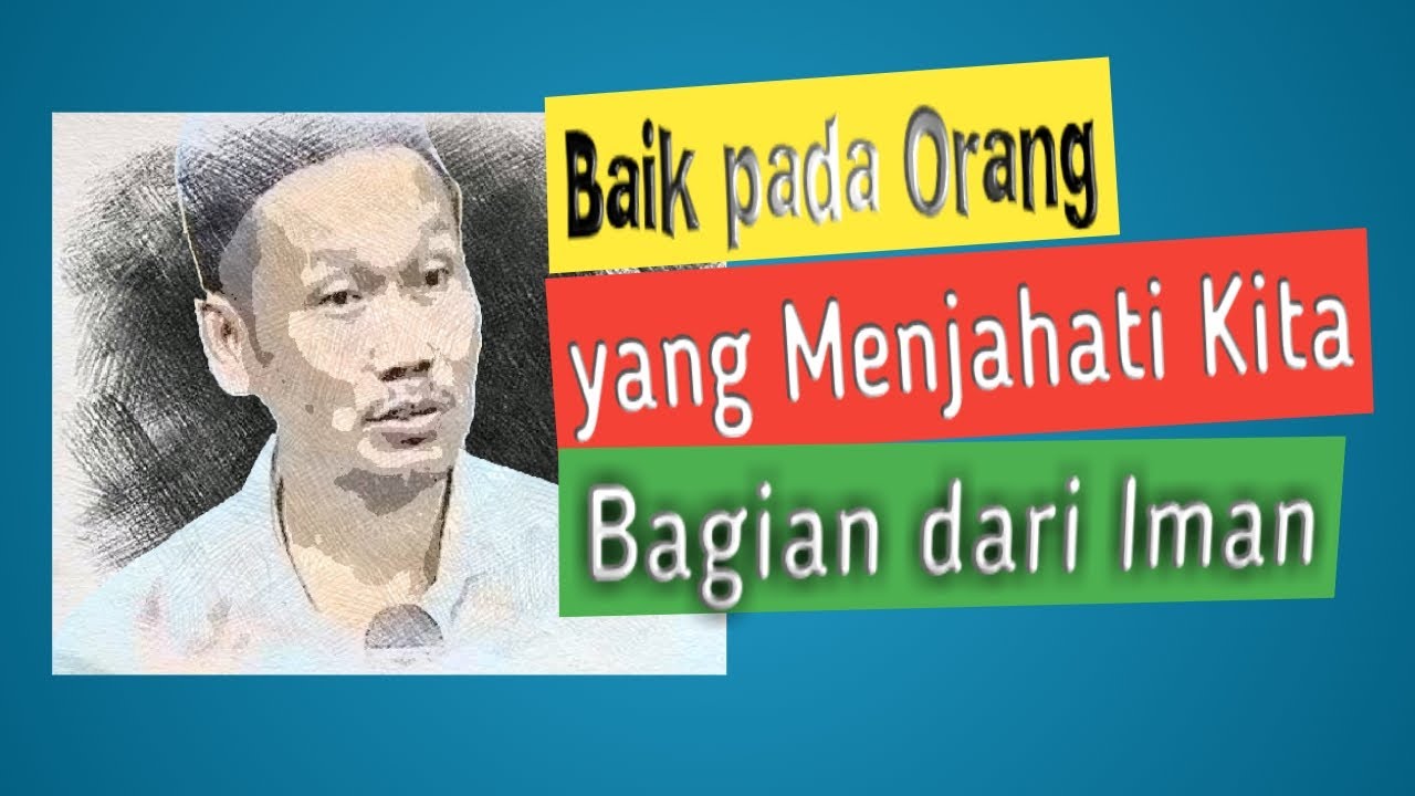 Gus Baha Ungkap Baik Pada Orang yang Menjahati Kita Bagian dari Iman