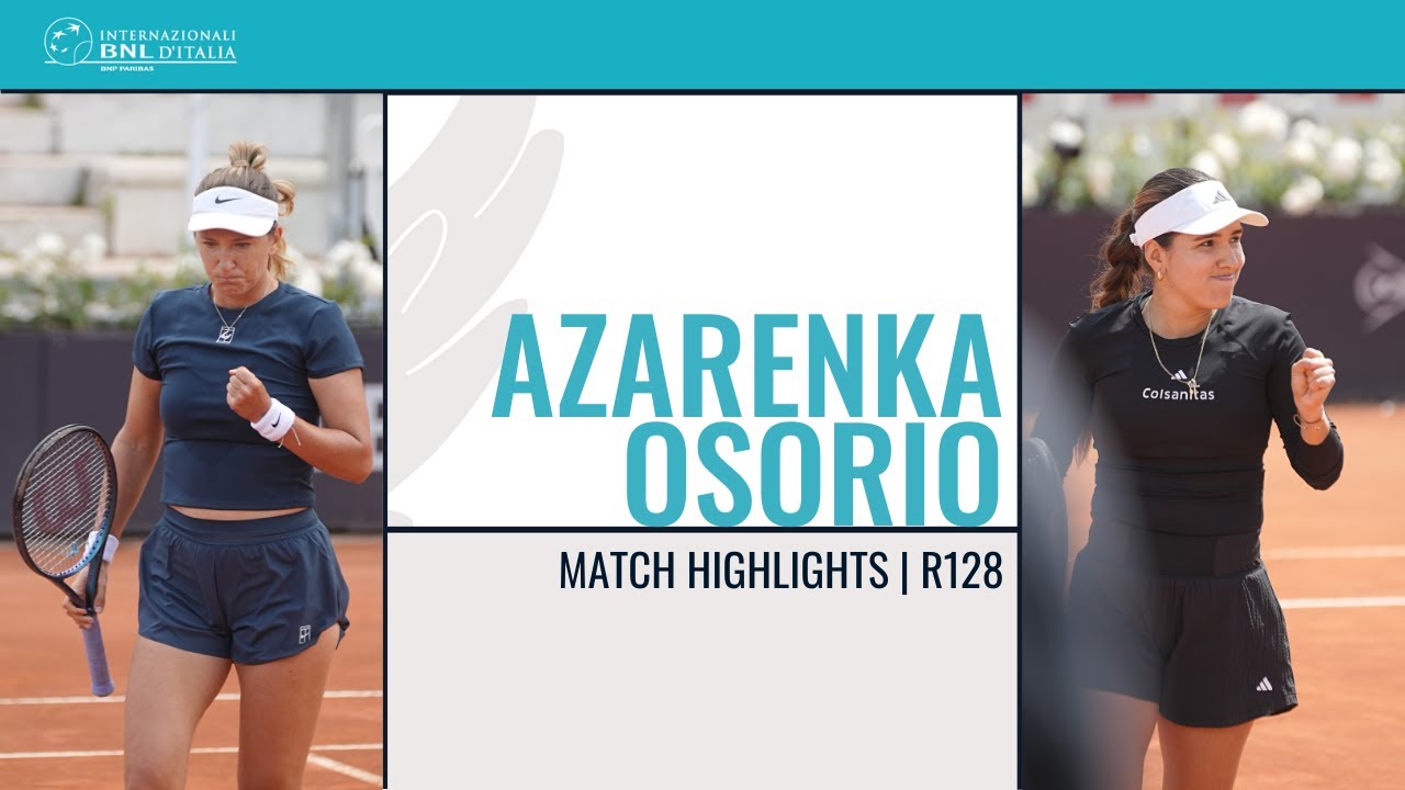 Azarenka vs Osorio | R128 Highlights | Internazionali BNL d’Italia 2025