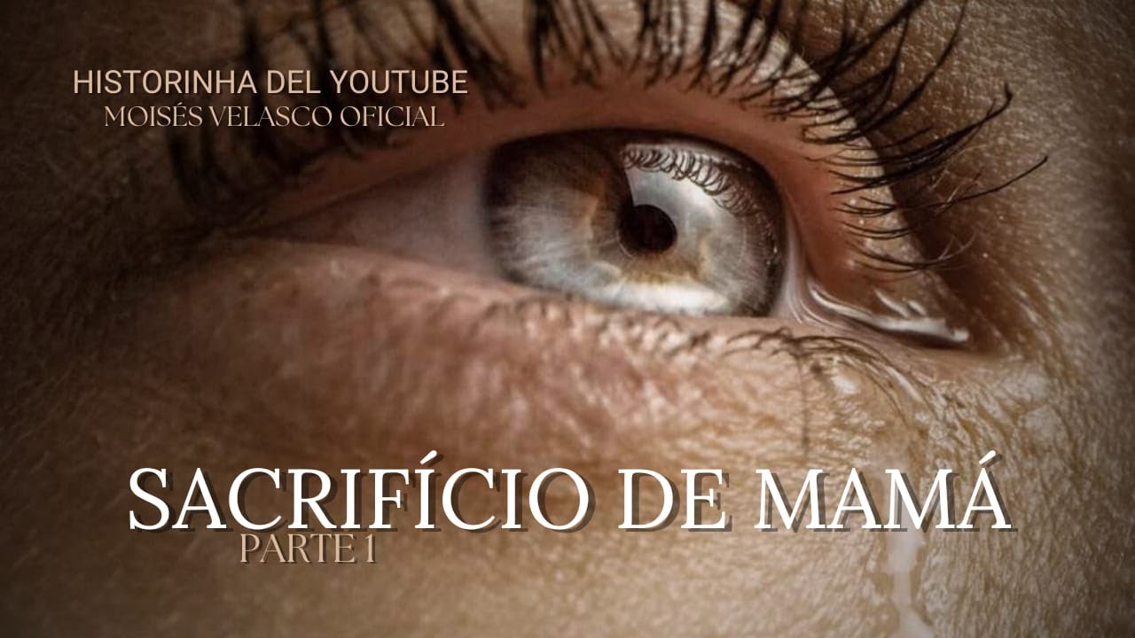 SACRIFÍCIO DE MAMÁ - PARTE 1