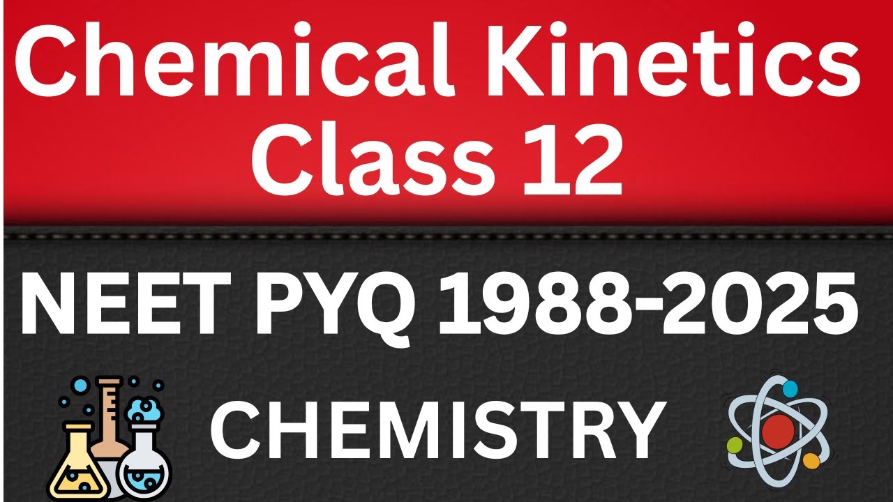Chemical kinetics class 12 one shot chemistry neet pyq