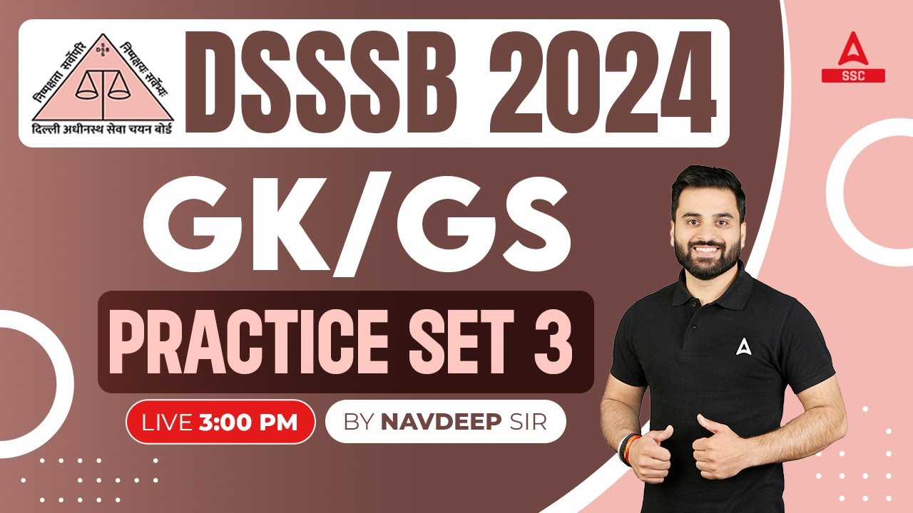 DSSSB Vacancy 2024 | DSSSB GK GS Classes By Navdeep Sir | Practice Set 3