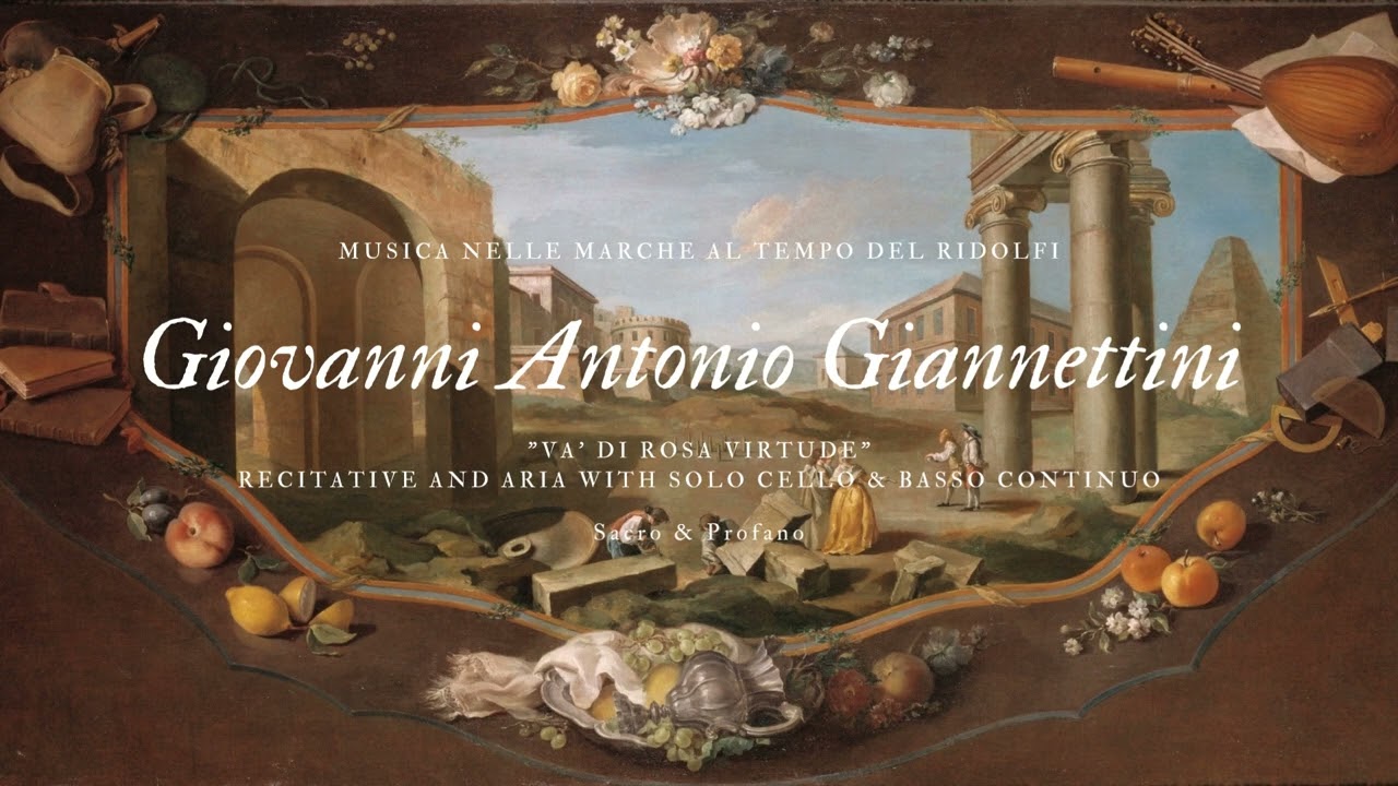 G. A. Giannettini: Va' di rosa virtude / Recitative and aria with solo cello / Sacro & Profano