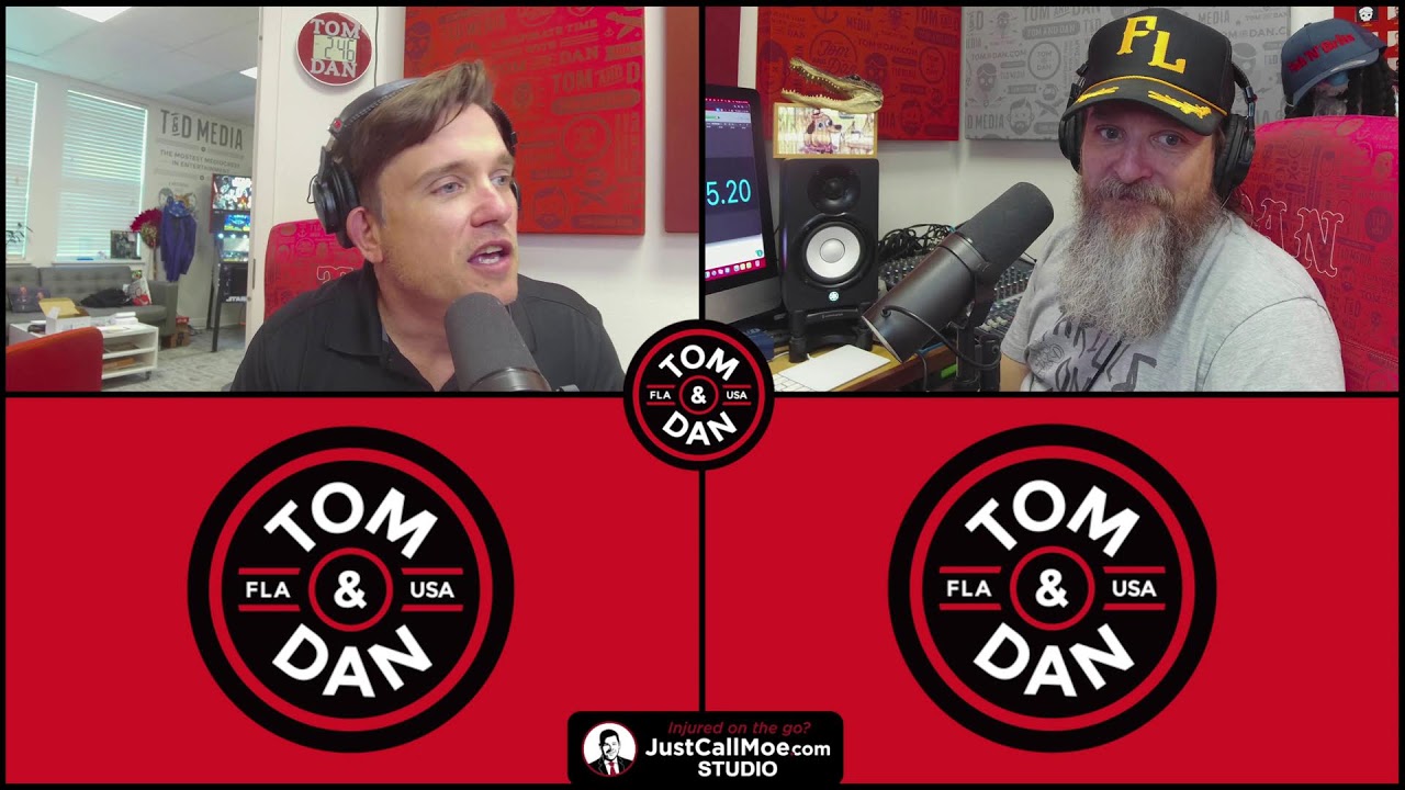 Tom & Dan LIVE - Daily Podcast from Orlando, Florida