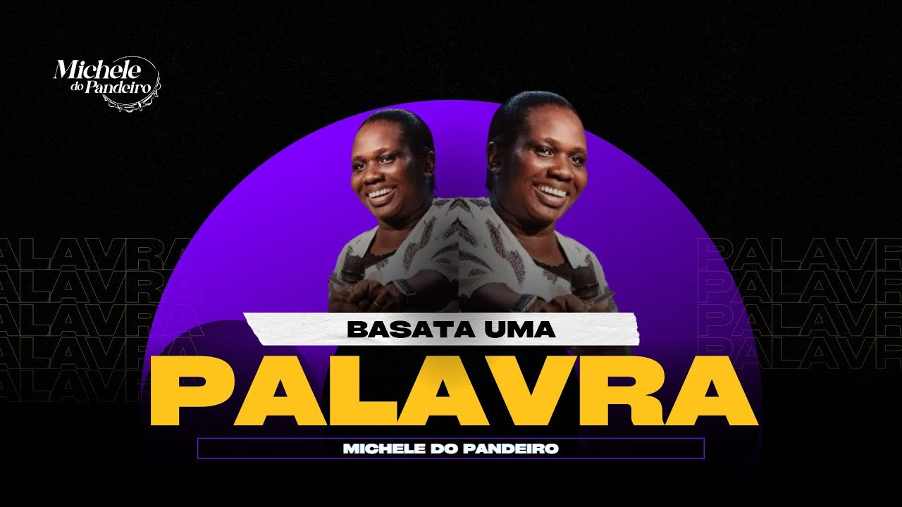 Michele do Pandeiro - Basta Uma Palavra