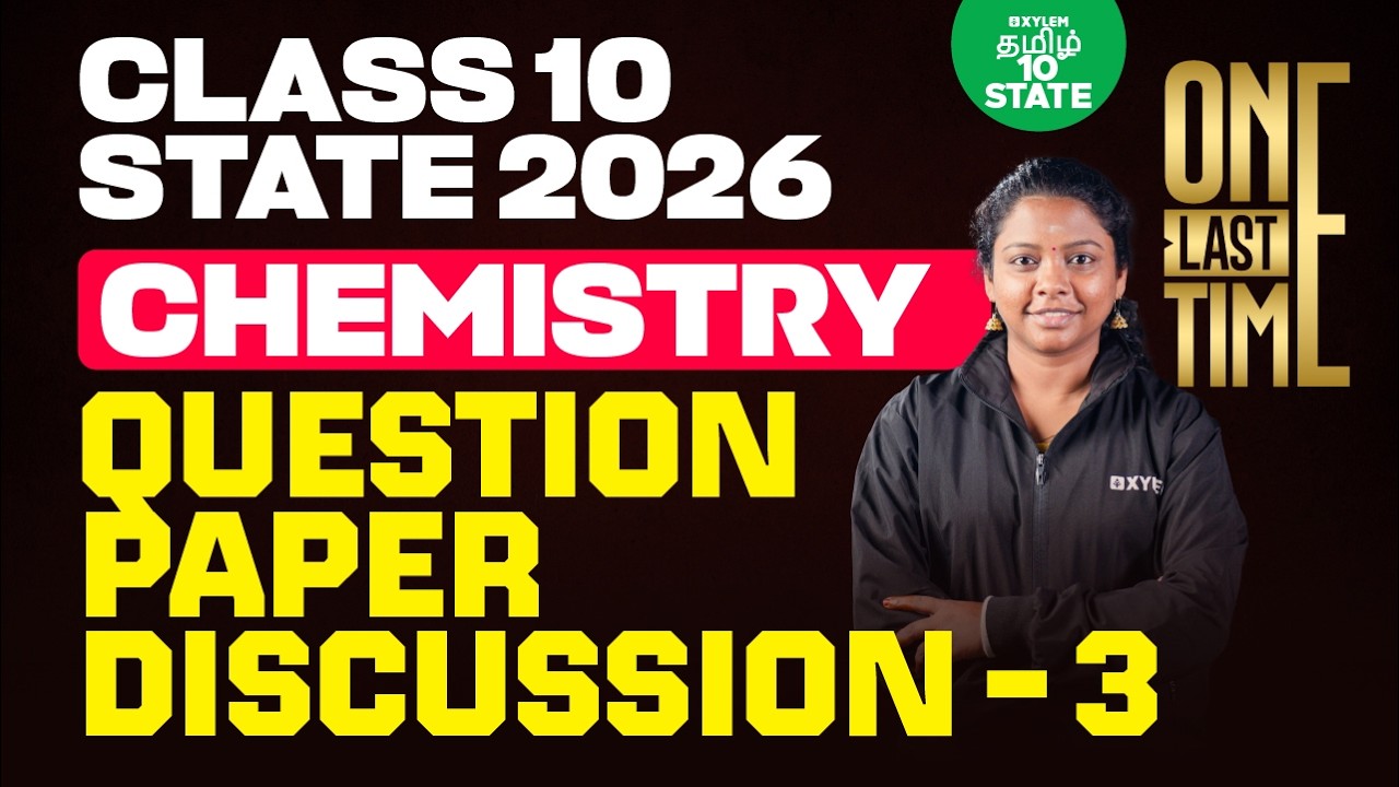 🔴 ONE LAST TIME 🔥Question Paper Discussion - 3 | Class 10 Chemistry | Xylem State 10 Tamil