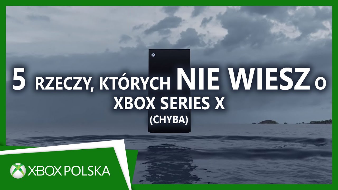 5 rzeczy, kt&oacute;rych NIE WIESZ o Xbox Series X (chyba) | Xbox XY Extra