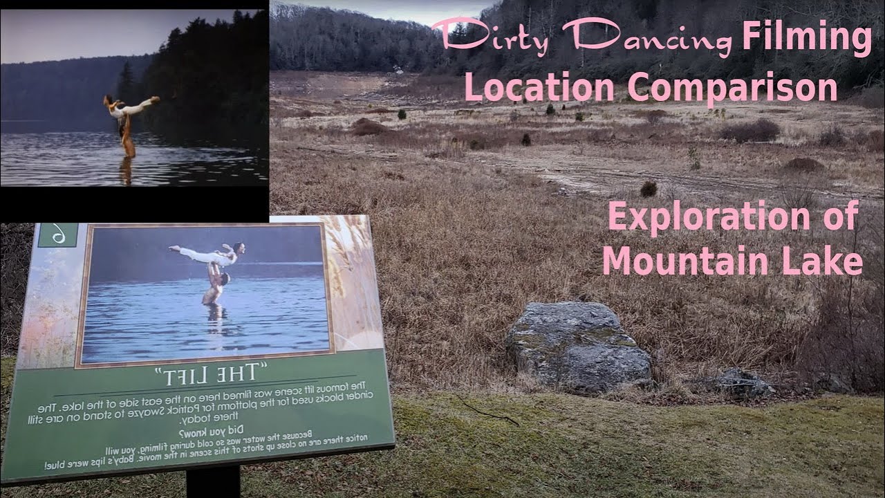 Dirty Dancing Filming Locations & Comparisons plus exploration of Mountain Lake