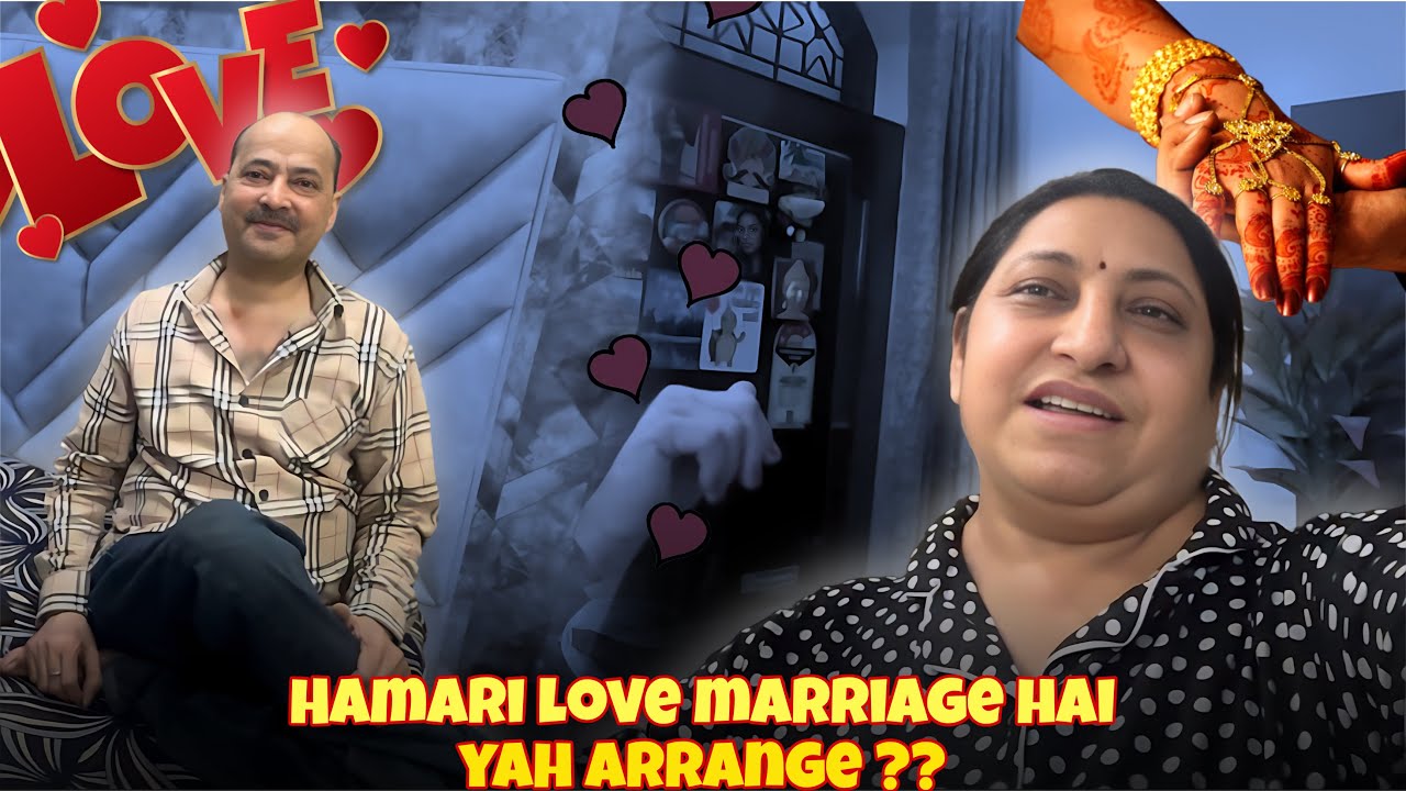 Hamari Love Marriage Hai Yah Arrange ??