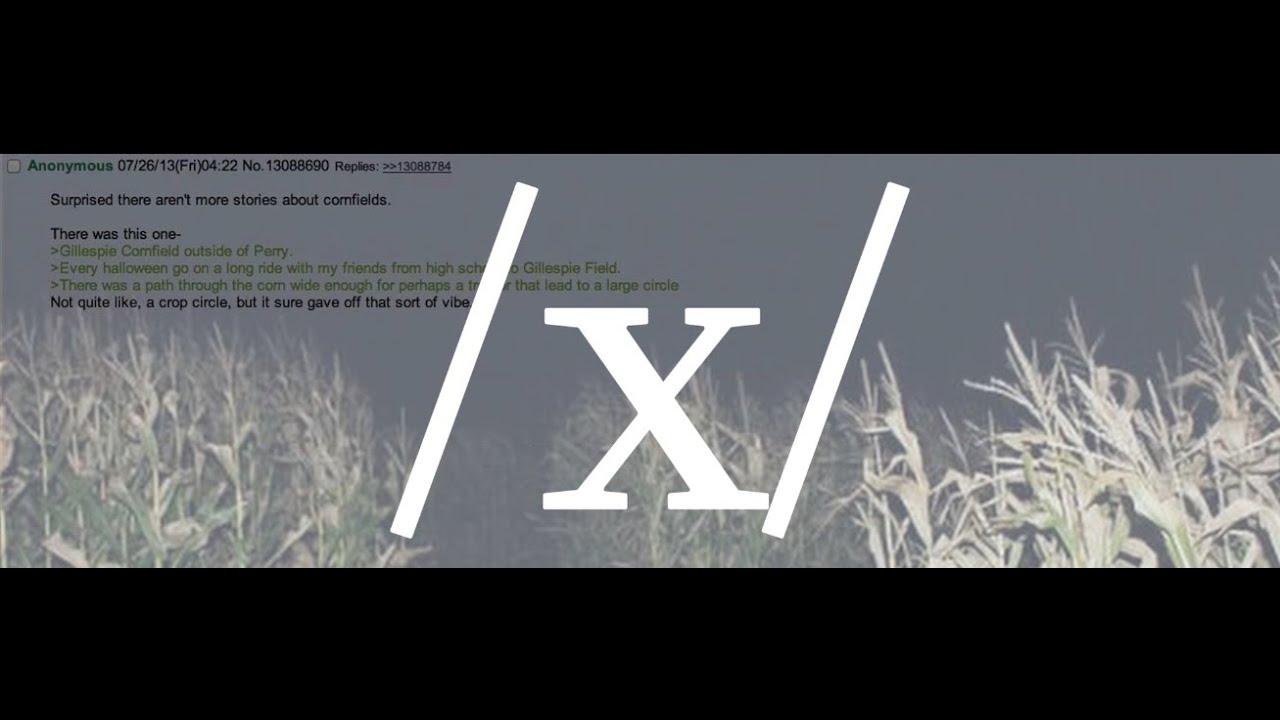 Anon's night in the cornfield /x/