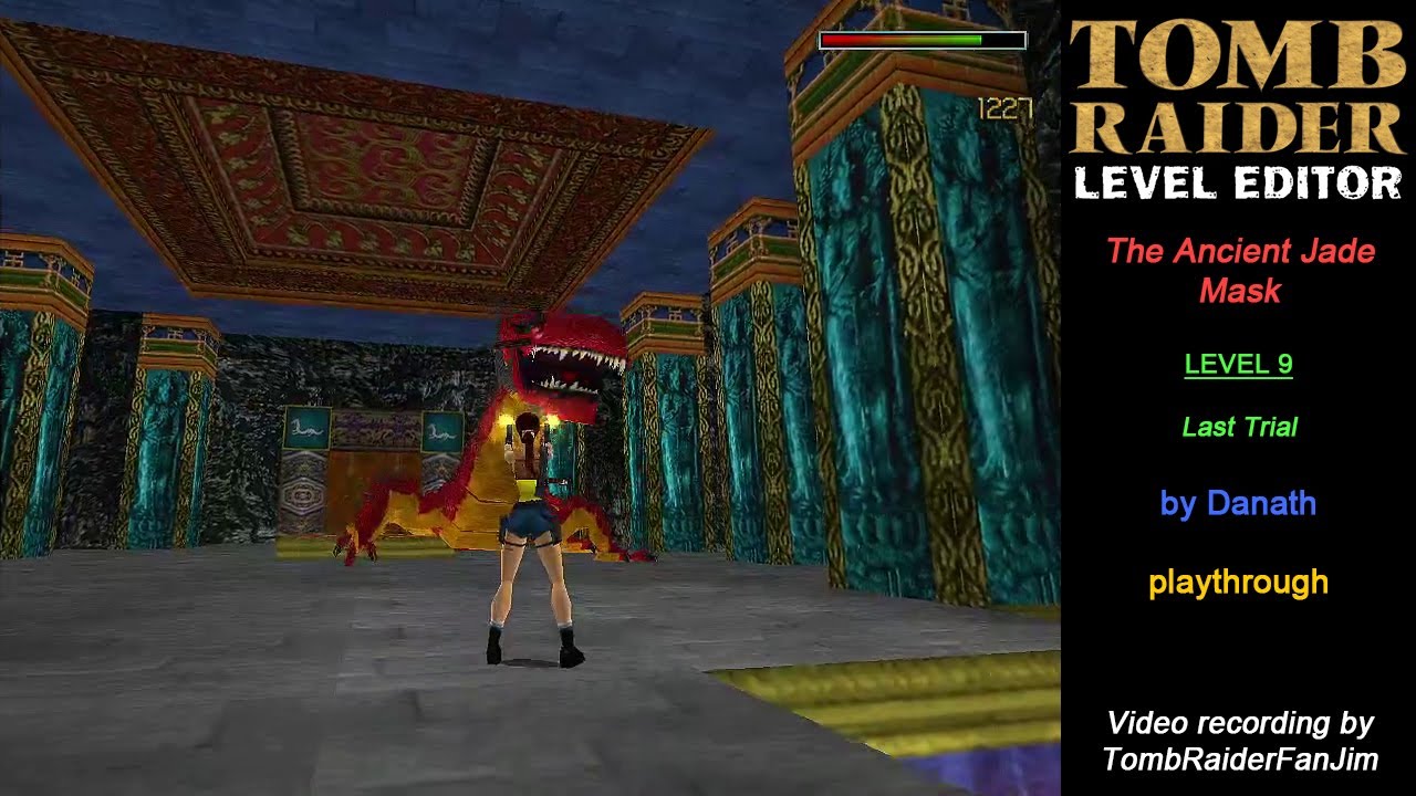 Tomb Raider Custom TRLE - The Ancient Jade Mask | Last Trial (by Danath)