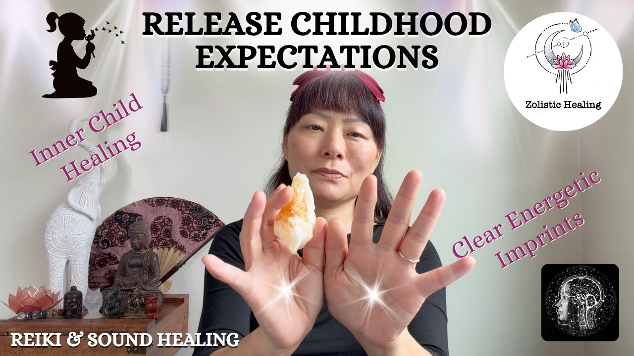Release Childhood Expectations | Reiki Energy & Sound Healing