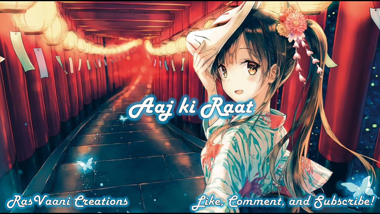 Nightcore - Aaj ki Raat