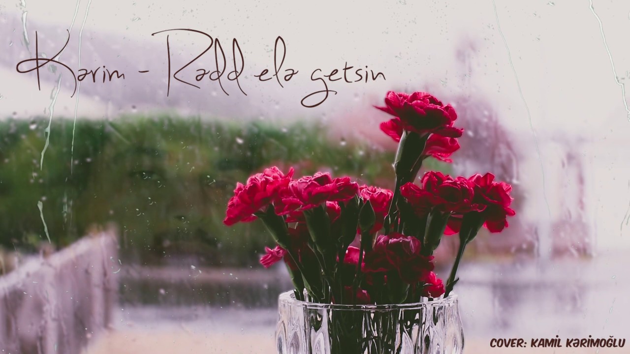 Kərim - Rədd elə getsin