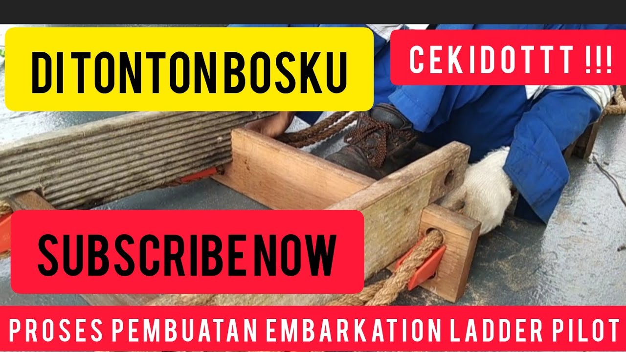 Proses pembuatan Embarkation Ladder Pilot