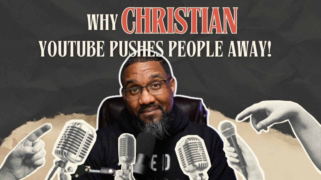 Why Christian YouTube Is Pushing People Away From Christ