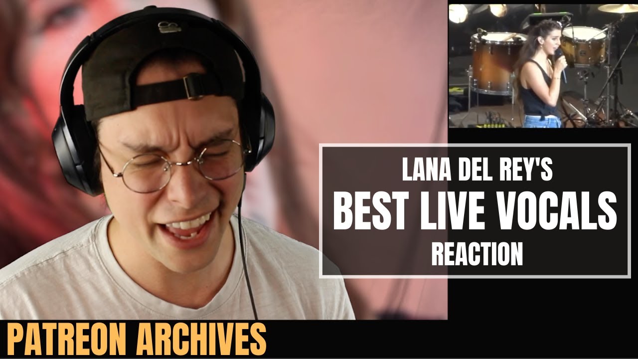 The Best Of Lana Del Rey's Live Vocals || (PATREON ARCHIVE REACTION)