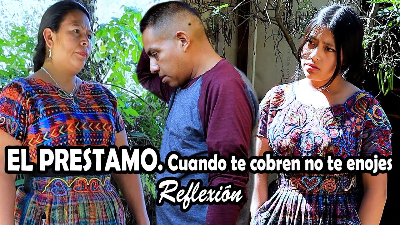 EL PRESTAMO. Cuando te cobren no te enojes Reflexión