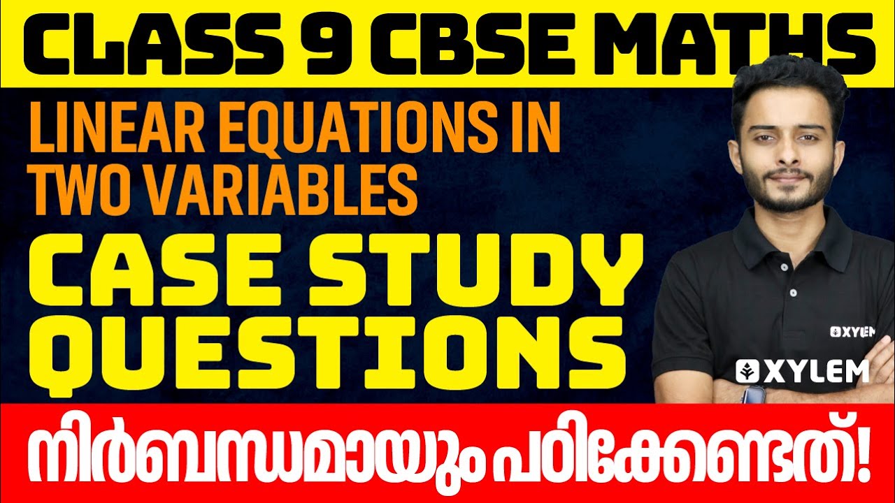 Class 9 CBSE Maths | Linear Equations In Two Variables - Case Study Questions | Xylem Class 9 CBSE