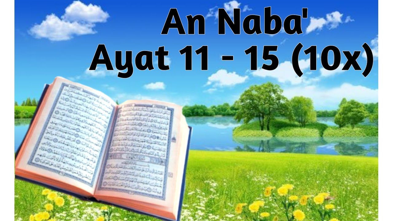 Belajar Menghafal Surat An Naba' ayat 11 - 15 diulang 10x