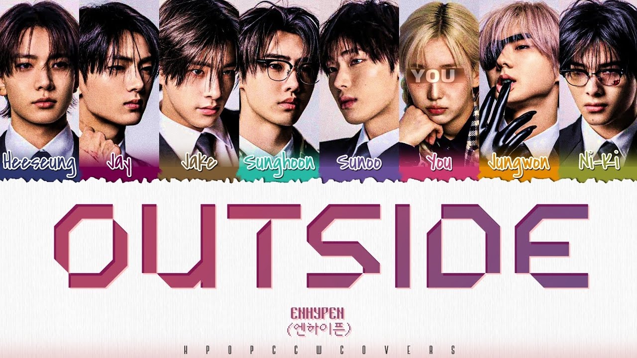 [8TH MEMBER] ENHYPEN - 'Outside' Color Coded Lyrics - Cover by AshuriSingz 