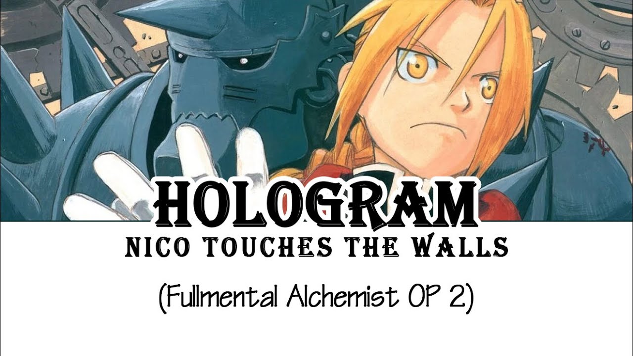 Hologram - Nico Touches the Walls (Fullmental Alchemist: Brotherhood OP2) (VIETSUB)