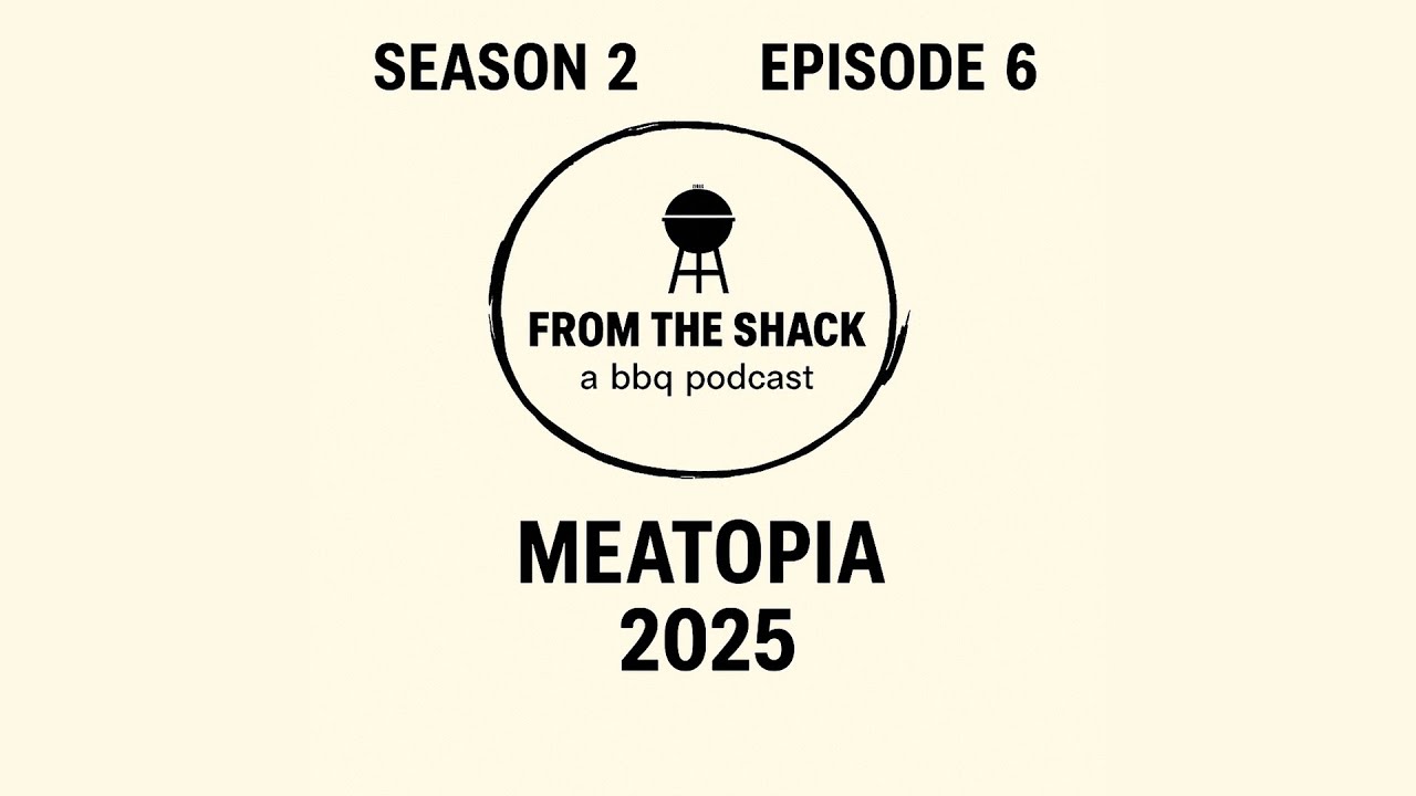 Season 2, Episode 6 – Meatopia 2025