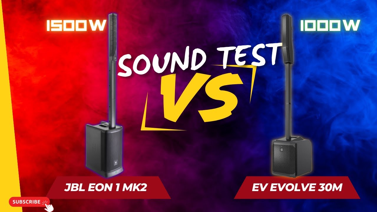 JBL Eon One MK2 vs Electro Voice Evolve 30M Đại chiến loa cột 1000w