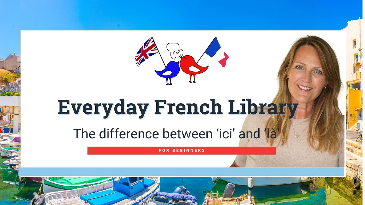 Everyday French: Here, There, or Over There in French