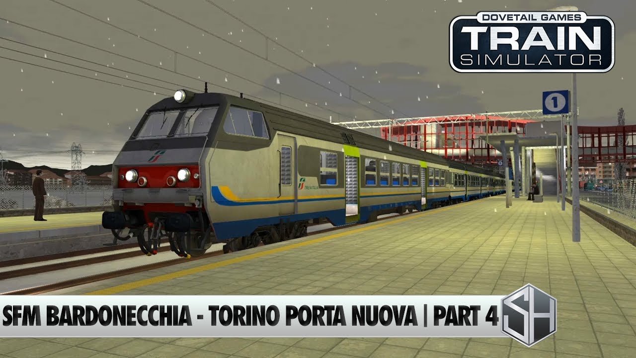 Train Simulator 2020 | SFM Bardonecchia - Torino Porta Nuova | Part 4