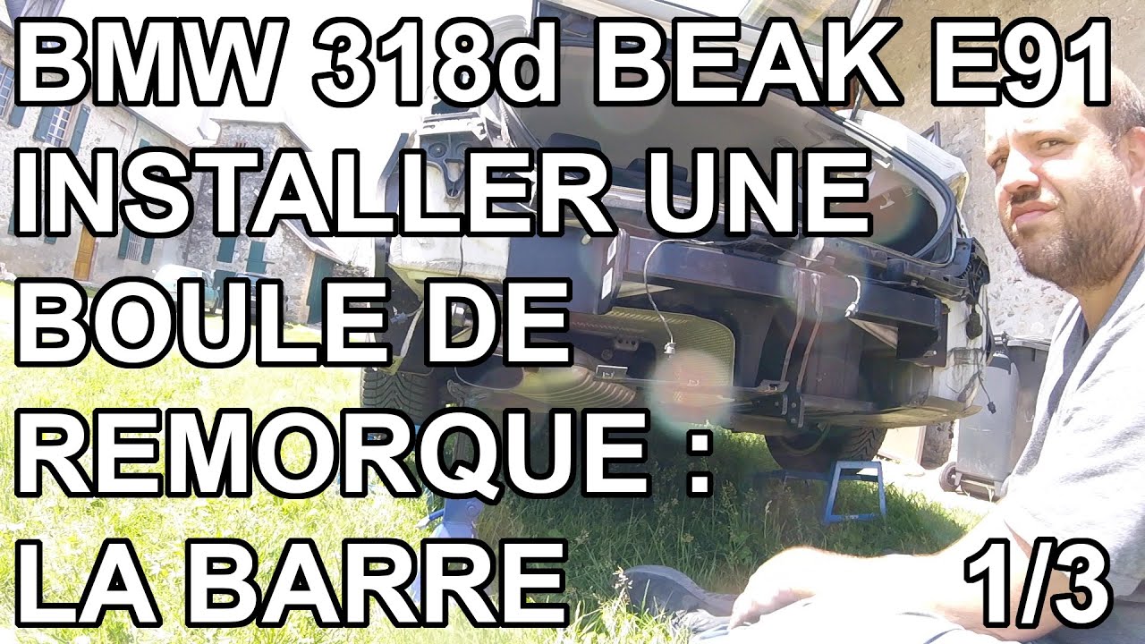 BMW 318d E91 - Ajouter un attelage - Partie 1/3