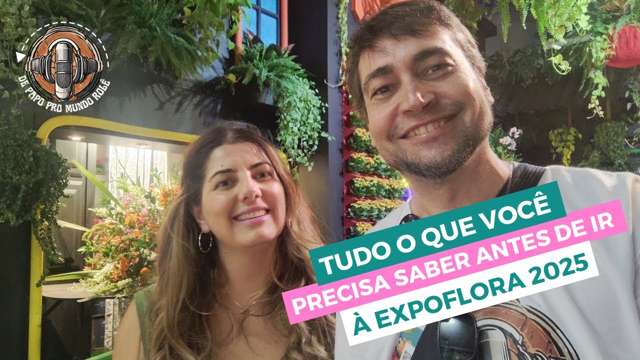 Tudo o que voc&ecirc; precisa saber antes de ir &agrave; Expoflora 2025