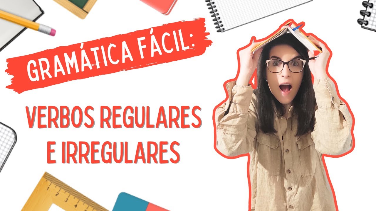 Verbos regulares e irregulares | LENGUA CASTELLANA FÁCIL 📚
