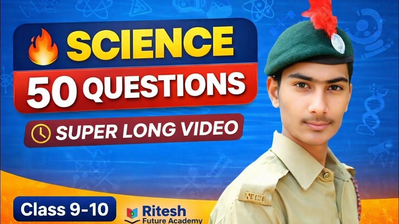 Science के 50 Important Questions | Class 10  Revision | Super Long Video | Ritesh Future Academy