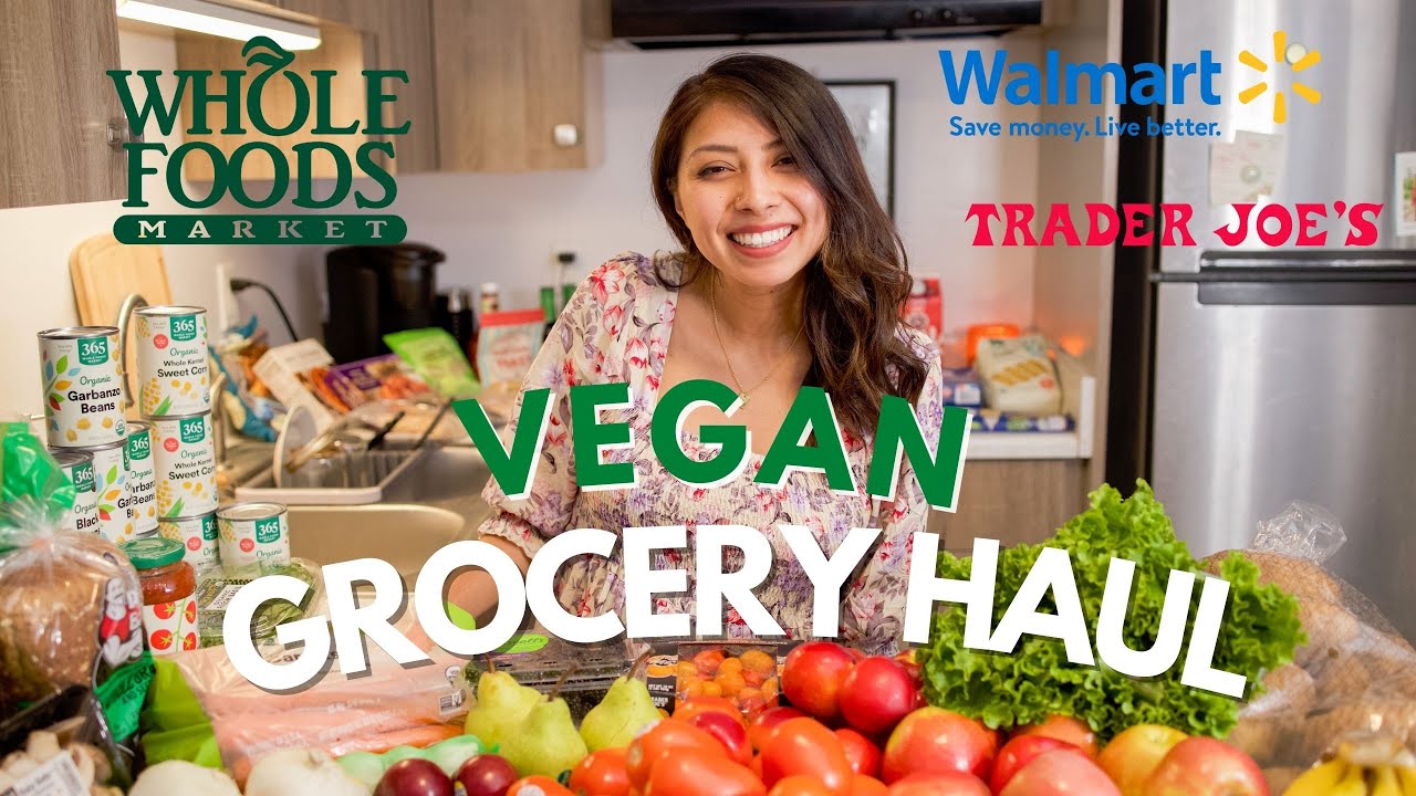 VEGAN PLANT BASED GROCERY HAUL - Whole Foods, Trader Joe's & Walmart