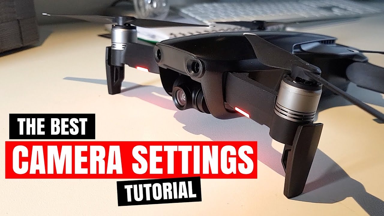 BEST Camera Settings for Mavic Air