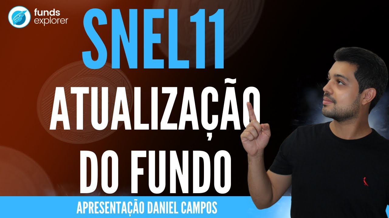 SNEL11: FUNDO CRESCE BASTANTE! Resultado da 4ª emissão!