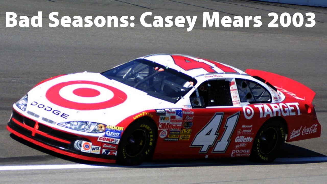 Bad Seasons: Casey Mears 2003
