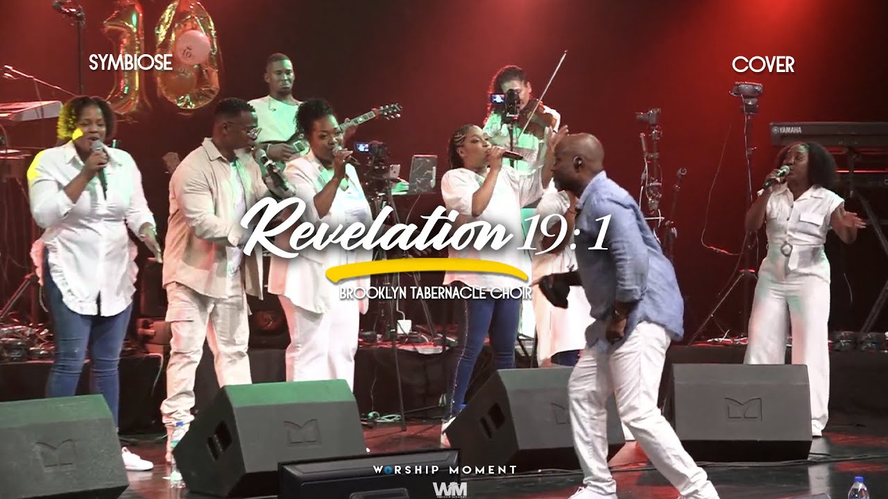 Revelation 19 : 1 cover Brooklyn tabernacle choir I WORSHIP MOMENT [ SYMBIOSE ]