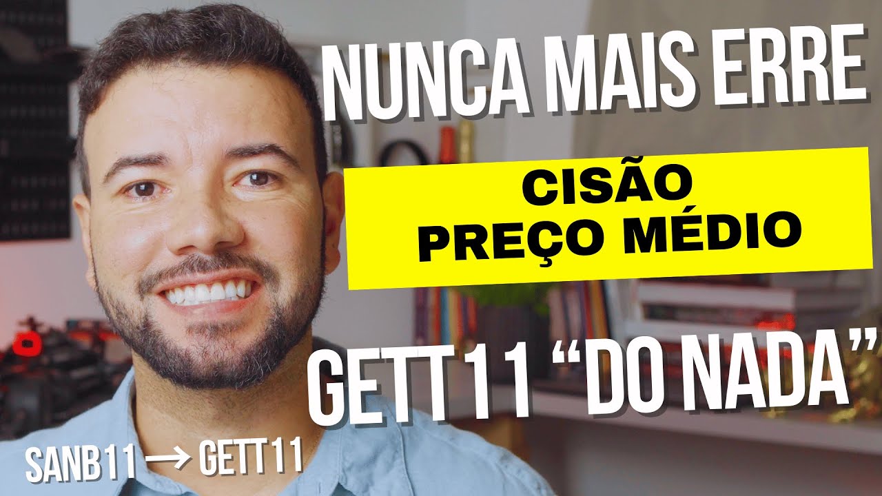 Apareceu GETT11 no extrato? CISÃO na B3 e ajuste do PREÇO MÉDIO (passo a passo)