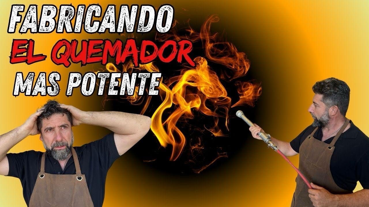 FABRICANDO EL QUEMADOR CASERO MAS POTENTE!
