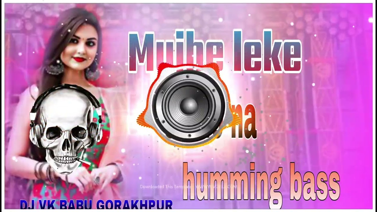 Mujhe leke chalo na DJ VK BABU GORAKHPUR 