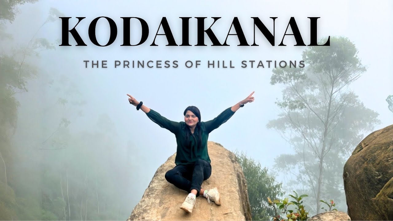 An Escape to the Princess of Hill Stations 🙈| Never Knew Kodaikanal was So Beautiful! 🥰