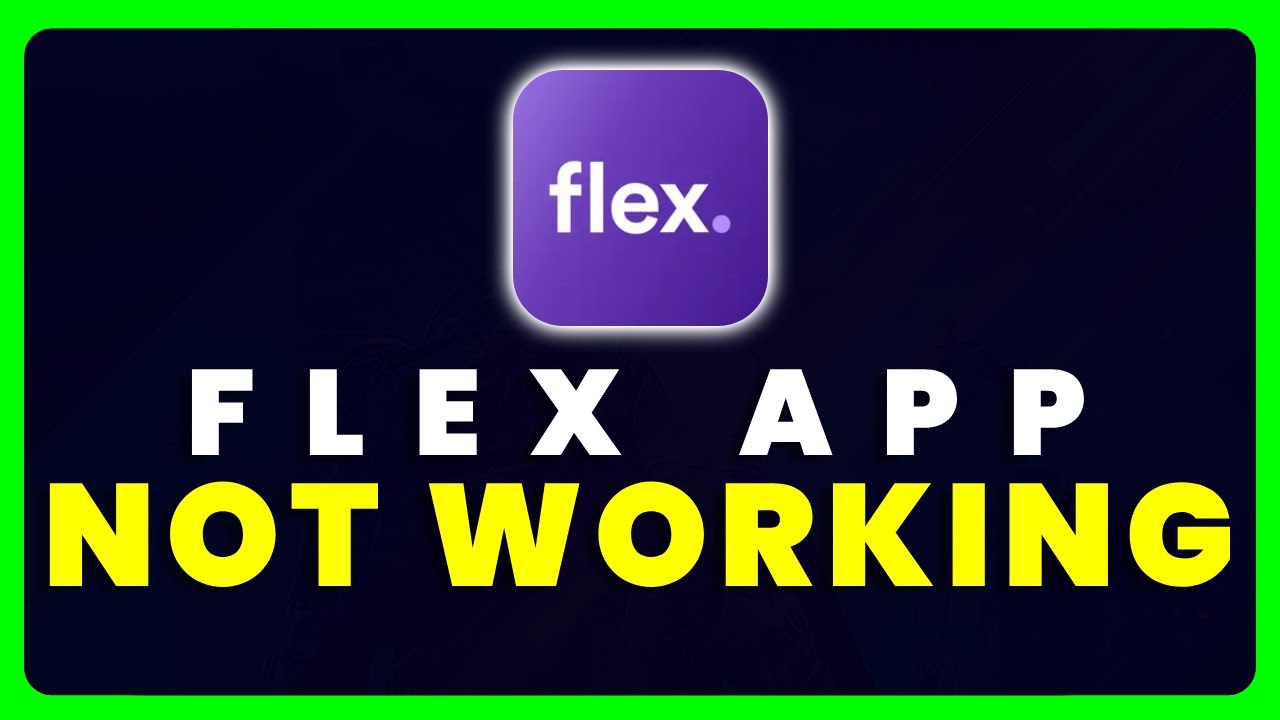 Flex Rent App Not Working: How to Fix Flex Rent App Not Working