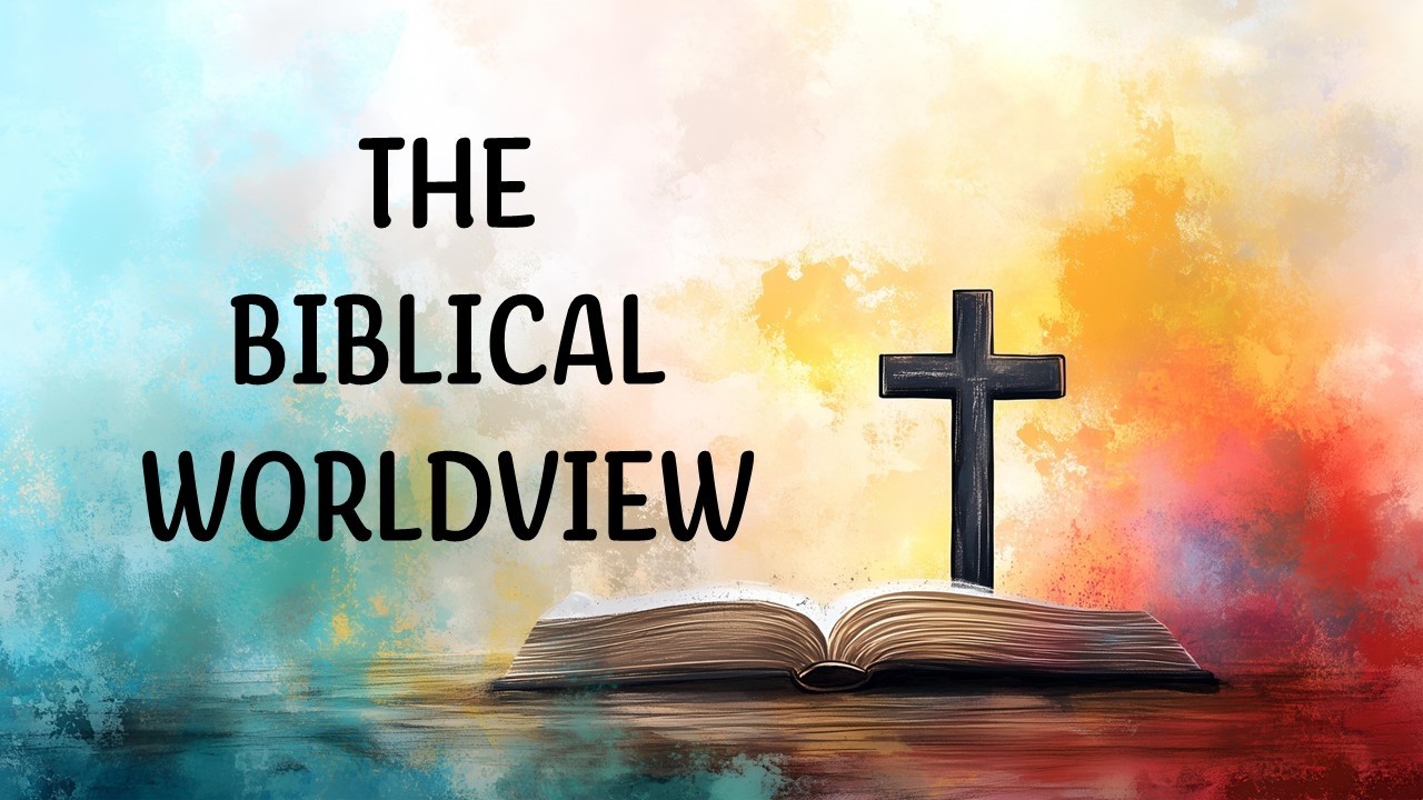 The Biblical Worldview