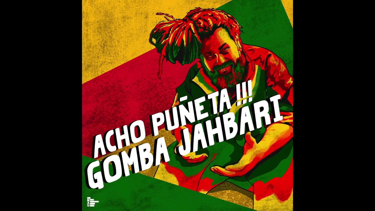Gomba Jahbari - Acho Pu&ntilde;eta